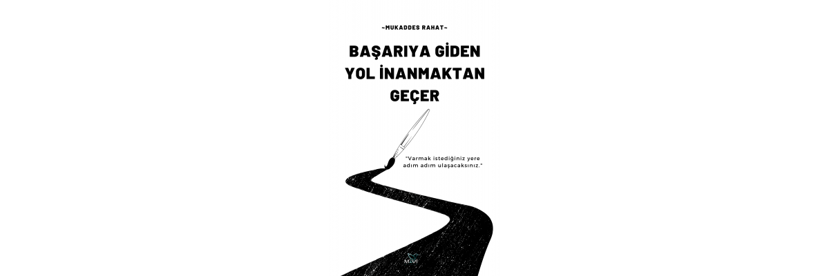 Başarıya Giden Yol İnanmaktan Geçer