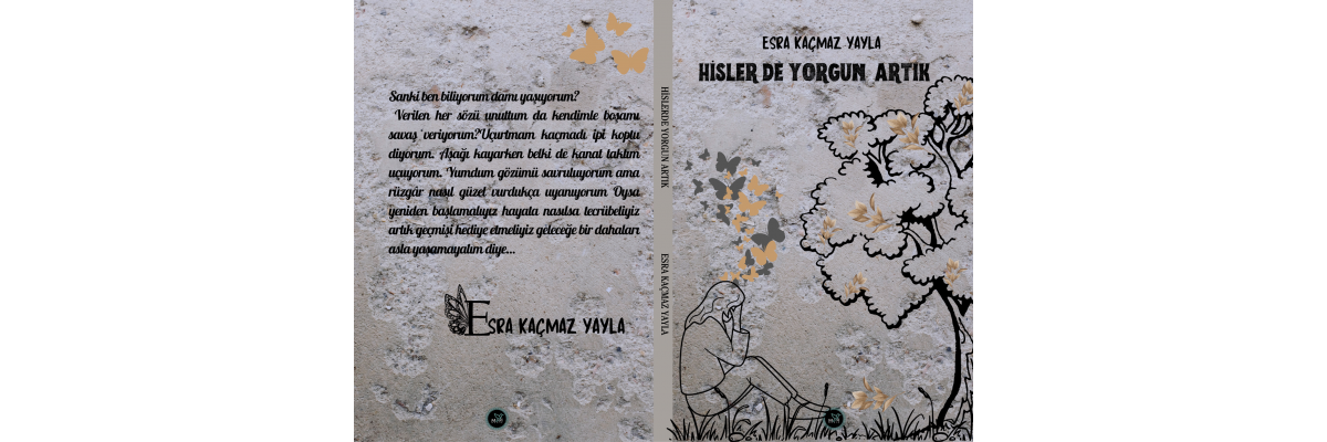 HİSLER DE YORGUN ARTIK